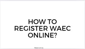 How to register WAEC online?