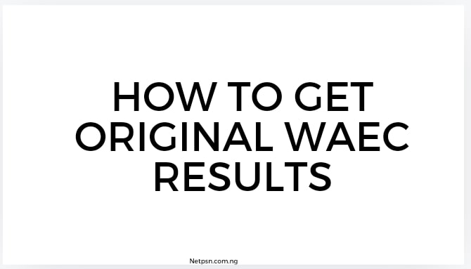 How To Get Original Waec Results A Comprehensive Guide