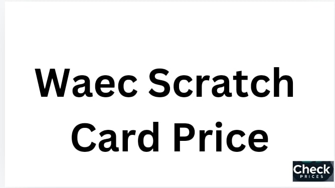 WAEC Scratch Card Price